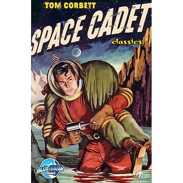 Tom Corbett: Space Cadet: Classic Edition #7, Paul S. Newman