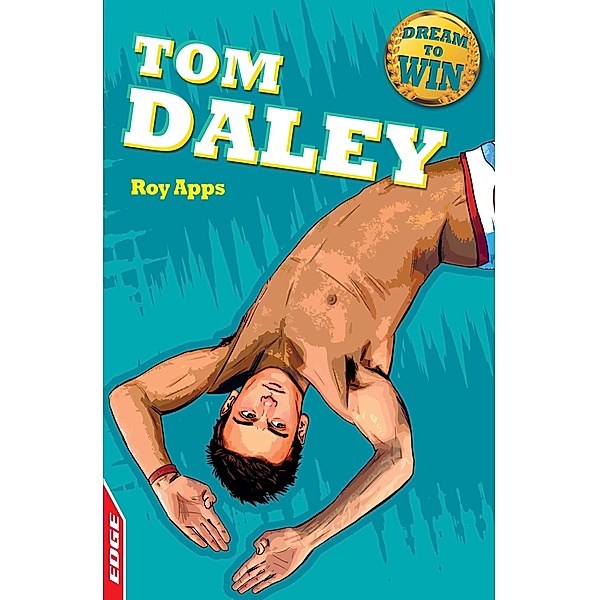 Tom Daley / EDGE: Dream to Win Bd.15, Roy Apps