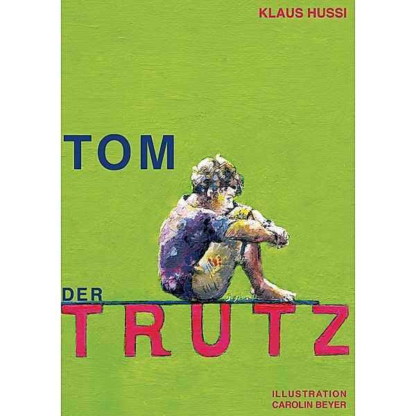 Tom, der Trutz, Klaus Hussi