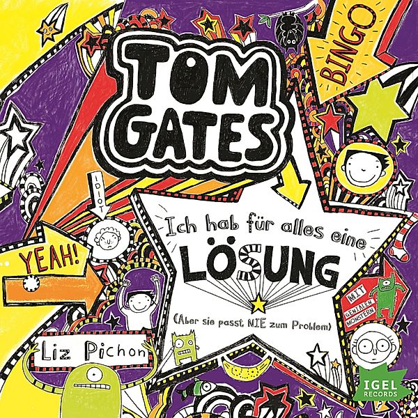 Tom Gates - 5 - Ich hab für alles eine Lösung (Aber sie passt nie zum Problem), Liz Pichon