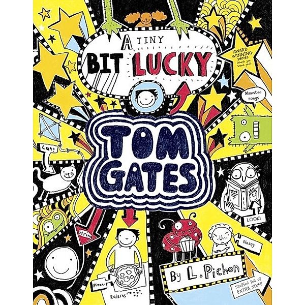 Tom Gates: A Tiny Bit Lucky, Liz Pichon