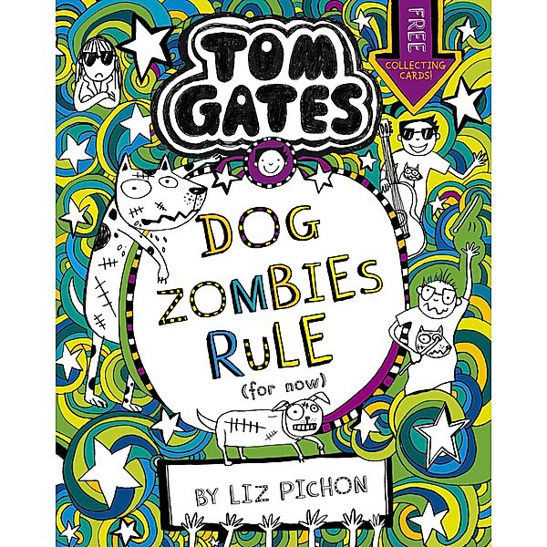 Tom Gates: DogZombies Rule (For now) / Tom Gates, Liz Pichon