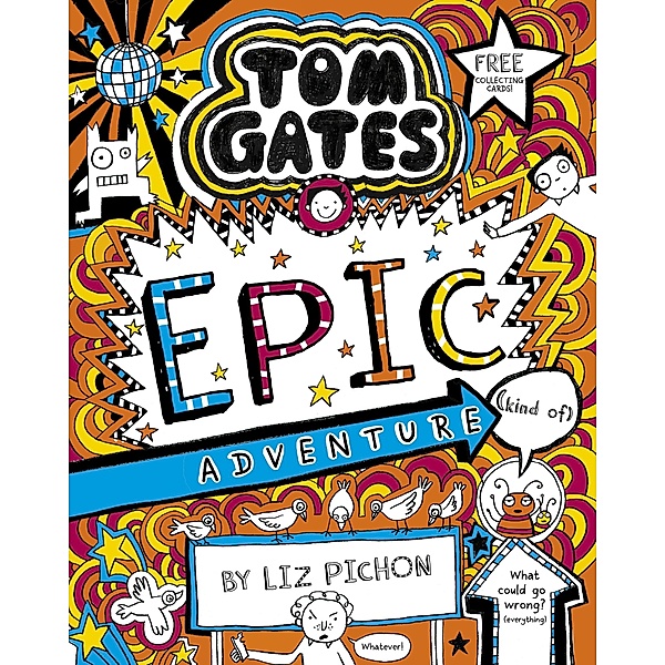 Tom Gates: Epic Adventure (kind of) / Tom Gates, Liz Pichon