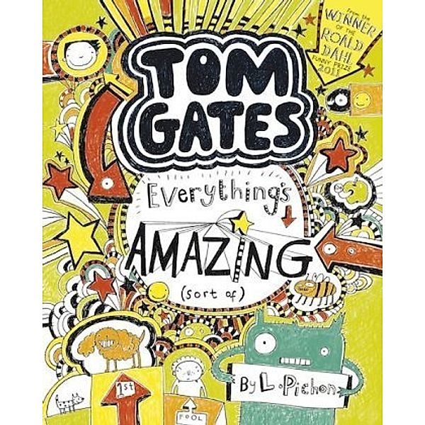 Tom Gates - Everything's Amazing (Sort Of), Liz Pichon