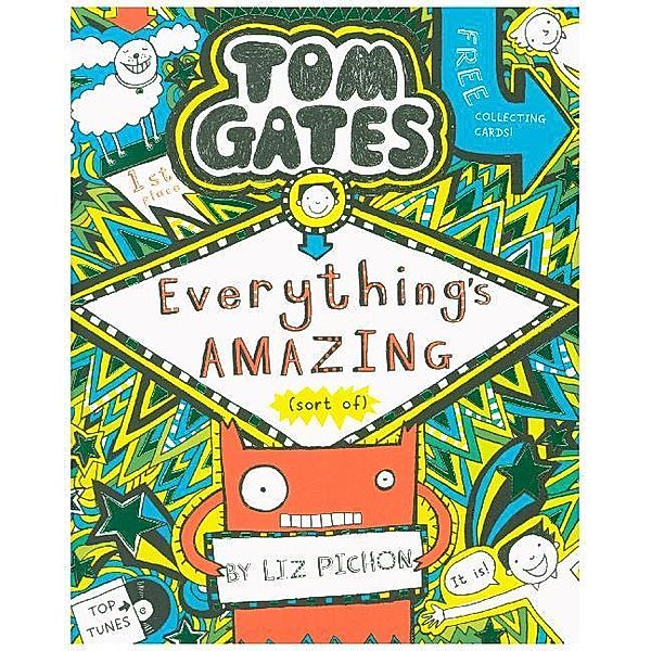 Tom Gates - Everything's Amazing (sort of), Liz Pichon