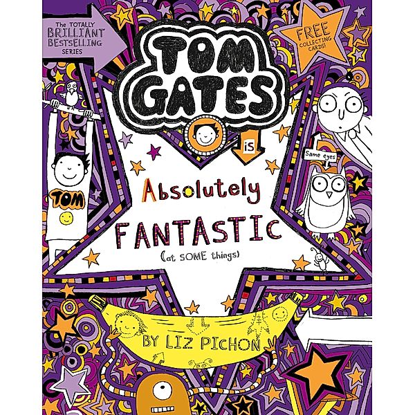 Tom Gates is Absolutely Fantastic (at some things) / Scholastic, Liz Pichon