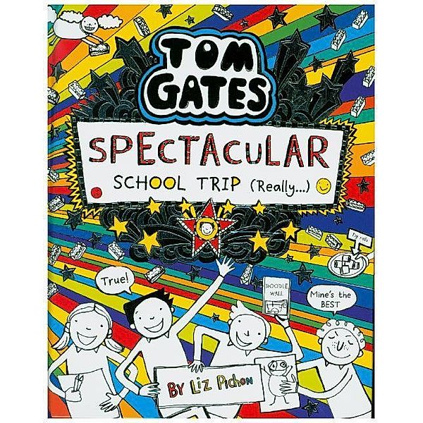 Tom Gates - Spectacular School Trip (Really...), Liz Pichon