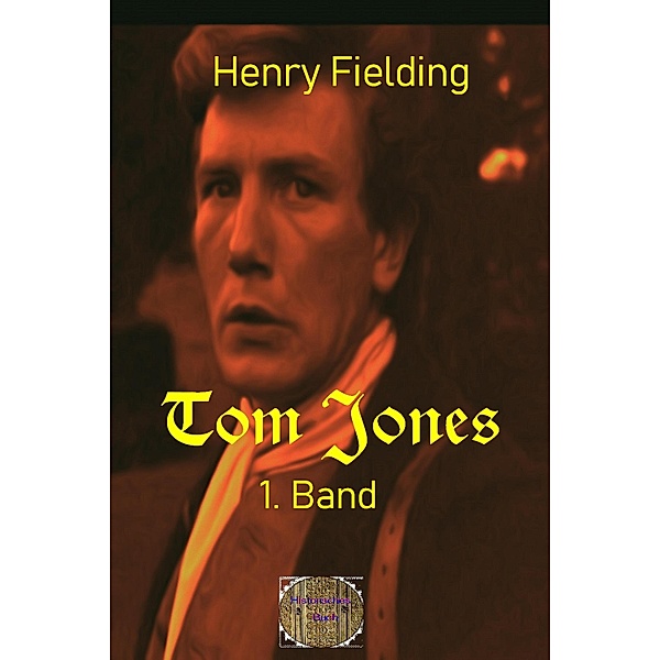 Tom Jones, 1. Band, Henry Fielding Fielding
