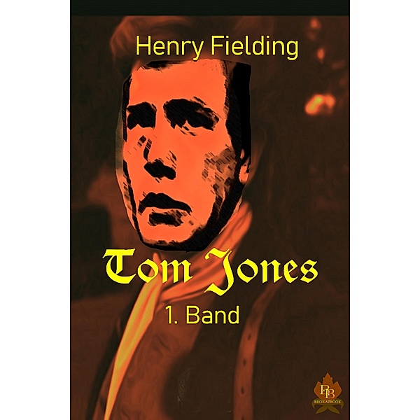 Tom Jones - 1. Band, Henry Fielding