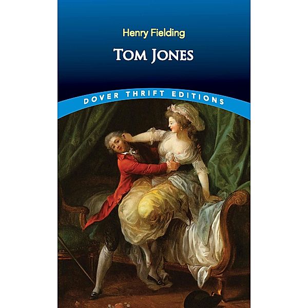 Tom Jones / Dover Thrift Editions: Classic Novels, Henry Fielding