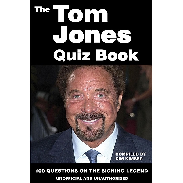 Tom Jones Quiz Book / Andrews UK, Kim Kimber