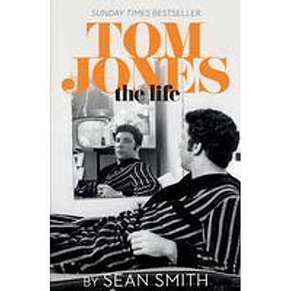 Tom Jones - The Life, Sean Smith