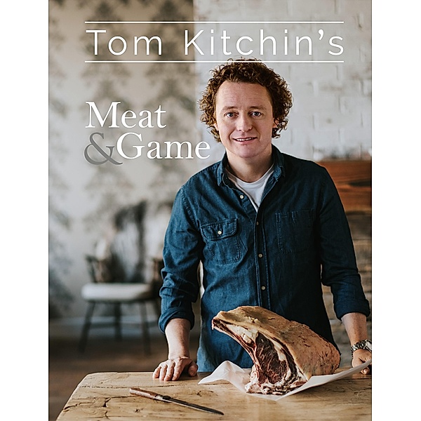 Tom Kitchin's Meat and Game, Tom Kitchin