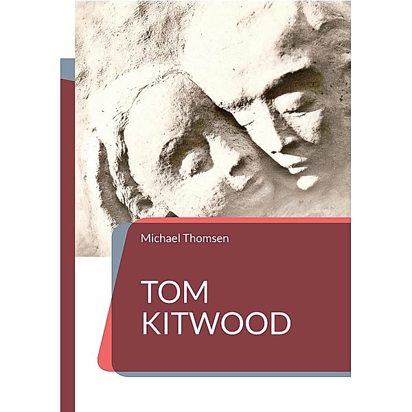 Tom Kitwood, Michael Thomsen