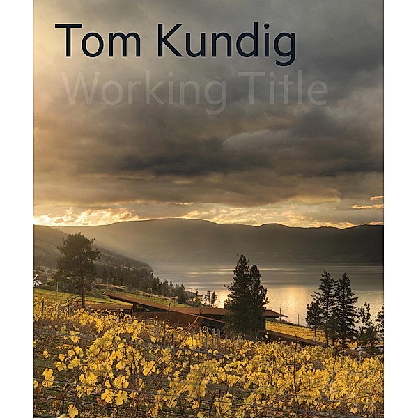 Tom Kundig: Working Title, Tom Kundig