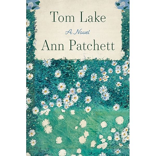 Tom Lake, Ann Patchett