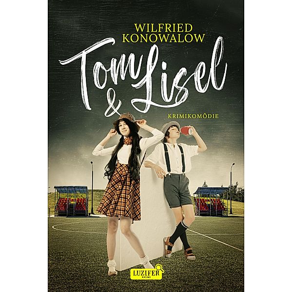 TOM & LISEL, Wilfried Konowalow