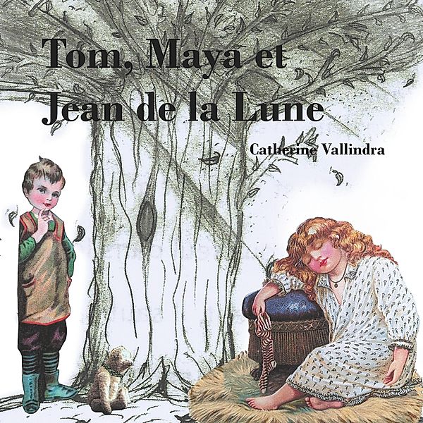 Tom, Maya et Jean de la Lune, Catherine Vallindra