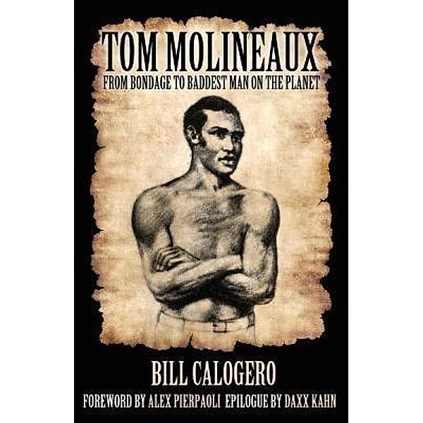 Tom Molineaux:, Bill Calogero