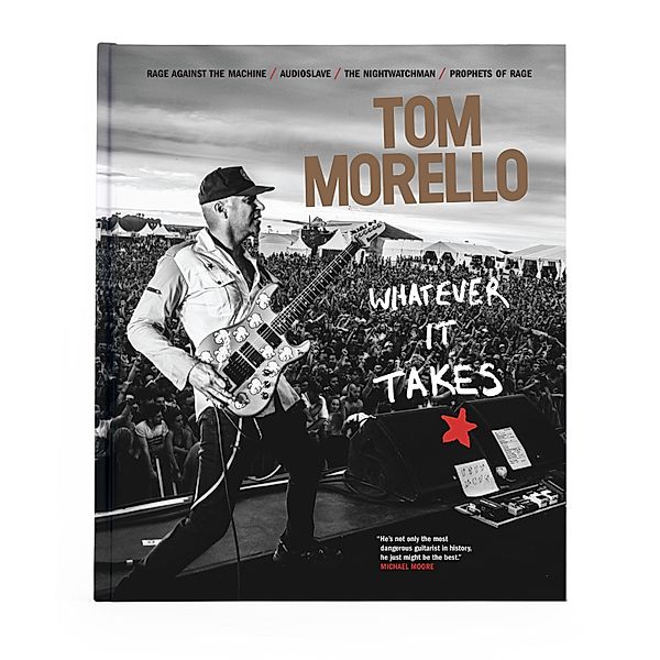 Tom Morello: Whatever It Takes, Tom Morello