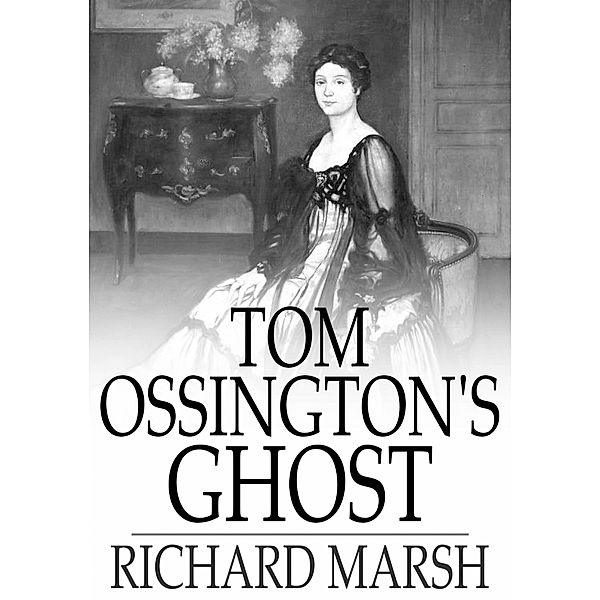 Tom Ossington's Ghost / The Floating Press, Richard Marsh