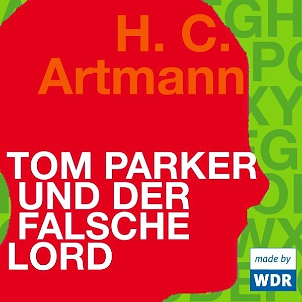Tom Parker und der falsche Lord, H.c. Artmann