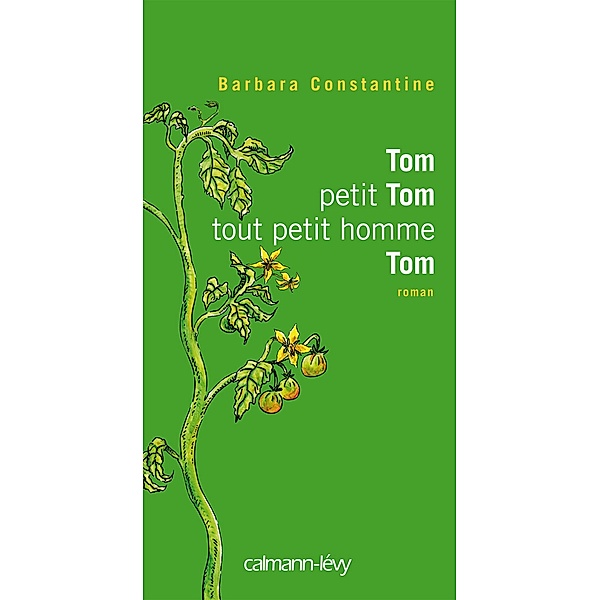 Tom petit Tom tout petit hommeTom / Littérature Française, Barbara Constantine