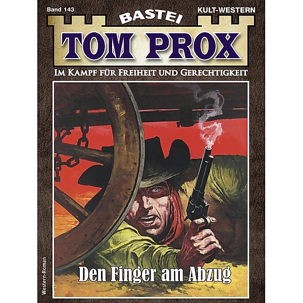 Tom Prox 143 / Tom Prox Bd.143, Erik A. Bird