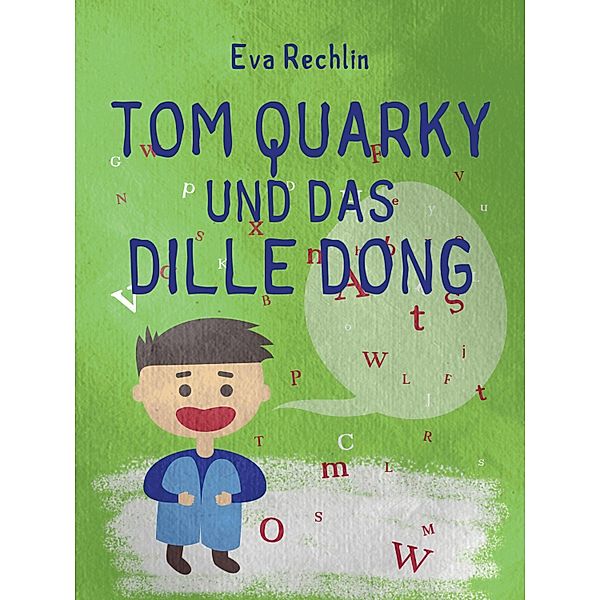 Tom Quarky und das dille Dong, Eva Rechlin