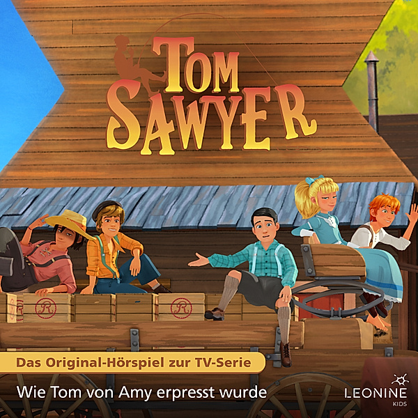 Tom Sawyer - 13 - Folge 13: Wie Tom von Amy erpresst wurde, Mark Twain