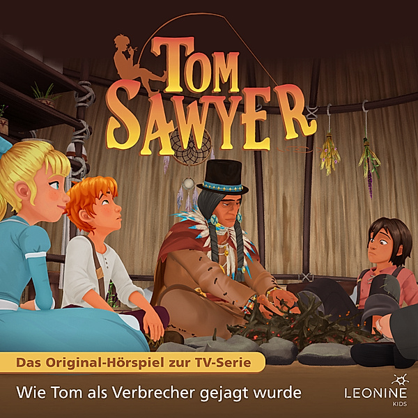 Tom Sawyer - 16 - Folge 16: Wie Tom als Verbrecher gejagt wurde, Mark Twain