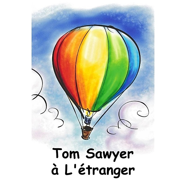 Tom Sawyer à L'étranger, Mark Twain