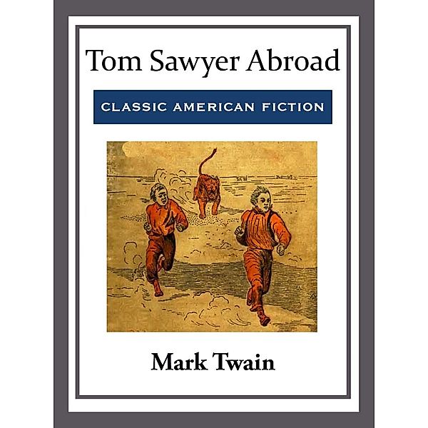 Tom Sawyer Abroad, Mark Twain