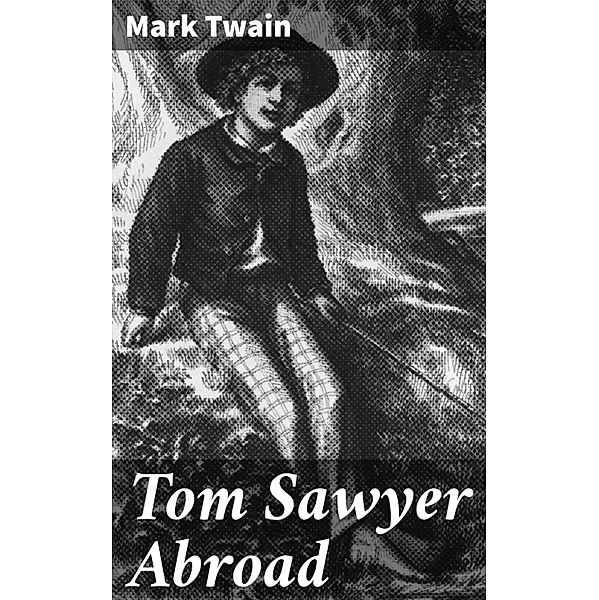 Tom Sawyer Abroad, Mark Twain