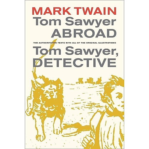 Tom Sawyer Abroad / Tom Sawyer, Detective / Mark Twain Library Bd.2, Mark Twain