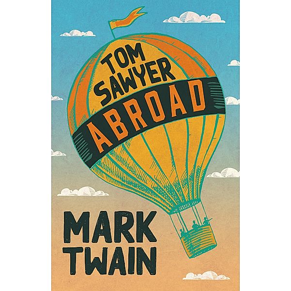 Tom Sawyer Abroad / Tom Sawyer Series, Mark Twain