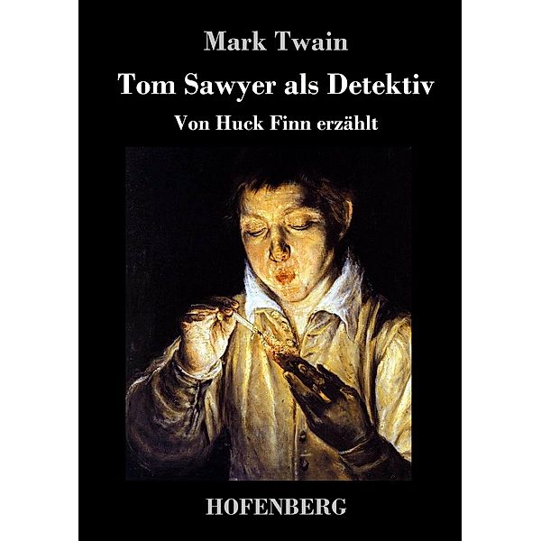 Tom Sawyer als Detektiv, Mark Twain