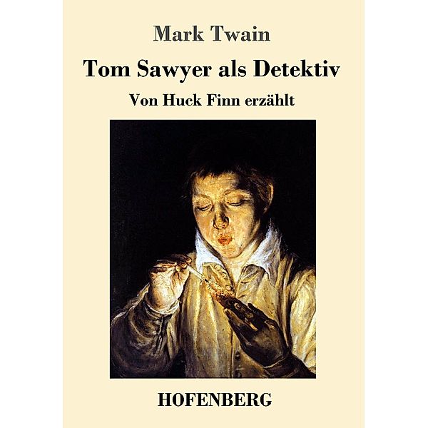 Tom Sawyer als Detektiv, Mark Twain