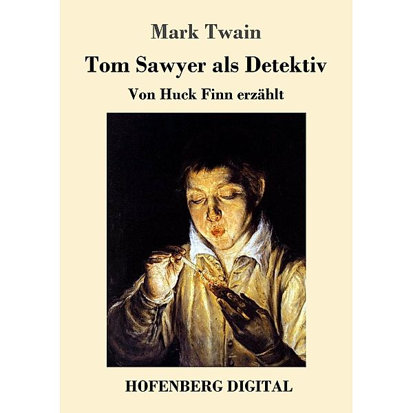 Tom Sawyer als Detektiv, Mark Twain