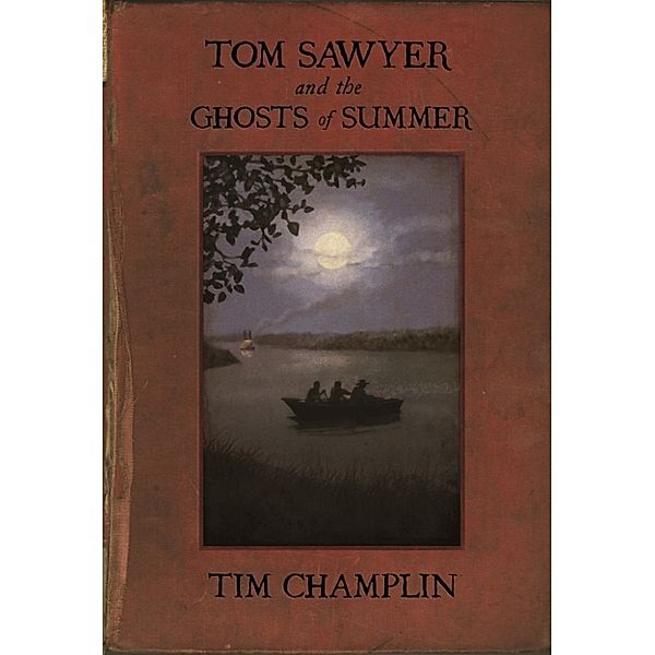 Tom Sawyer and the Ghosts of Summer, Tim Champlin