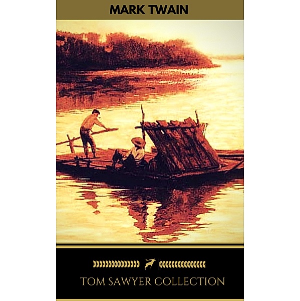 Tom Sawyer Collection - All Four Books, Mark Twain, Golden Deer Classics