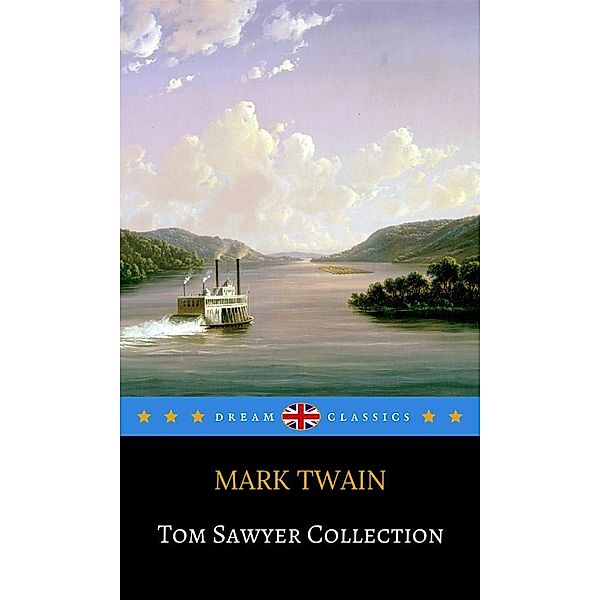 Tom Sawyer Collection (Dream Classics), Mark Twain, Dream Classics