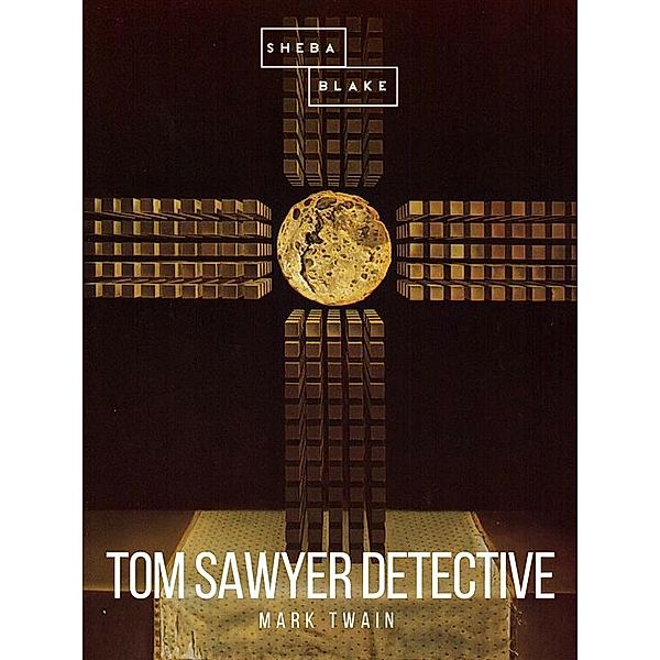 Tom Sawyer Detective, Mark Twain