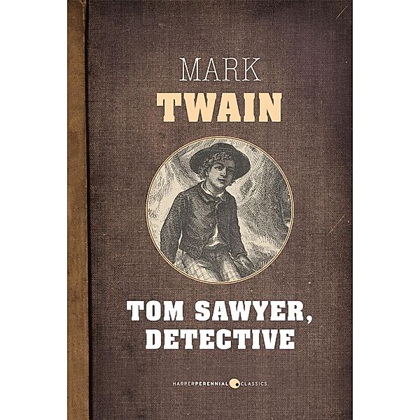 Tom Sawyer, Detective, Mark Twain