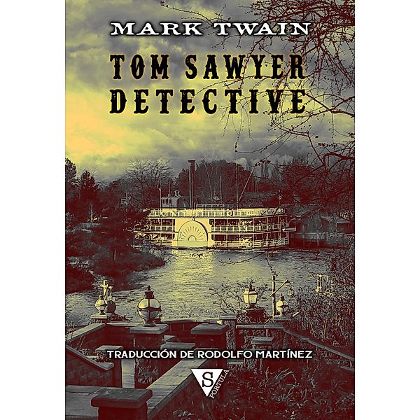 Tom Sawyer detective, Mark Twain
