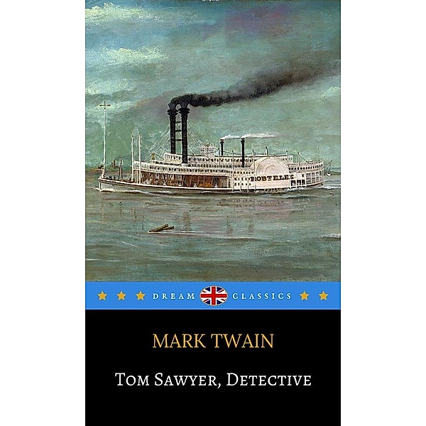 Tom Sawyer, Detective (Dream Classics), Mark Twain, Dream Classics