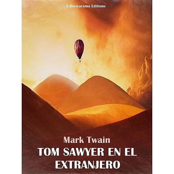 Tom Sawyer en el extranjero, Mark Twain