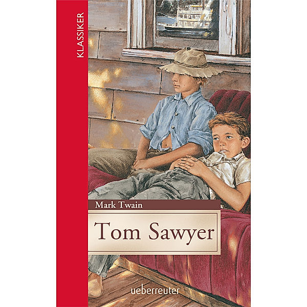 Tom Sawyer (Klassiker der Weltliteratur in gekürzter Fassung, Bd. ?), Mark Twain