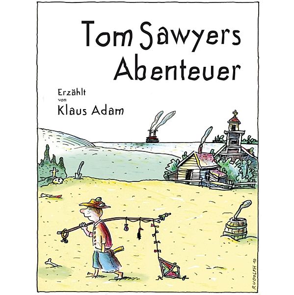 Tom Sawyers Abenteuer, Klaus Adam