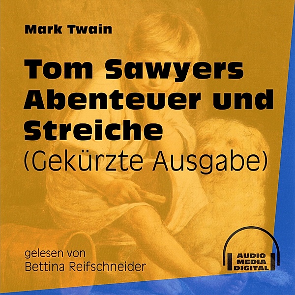 Tom Sawyers Abenteuer und Streiche, Mark Twain